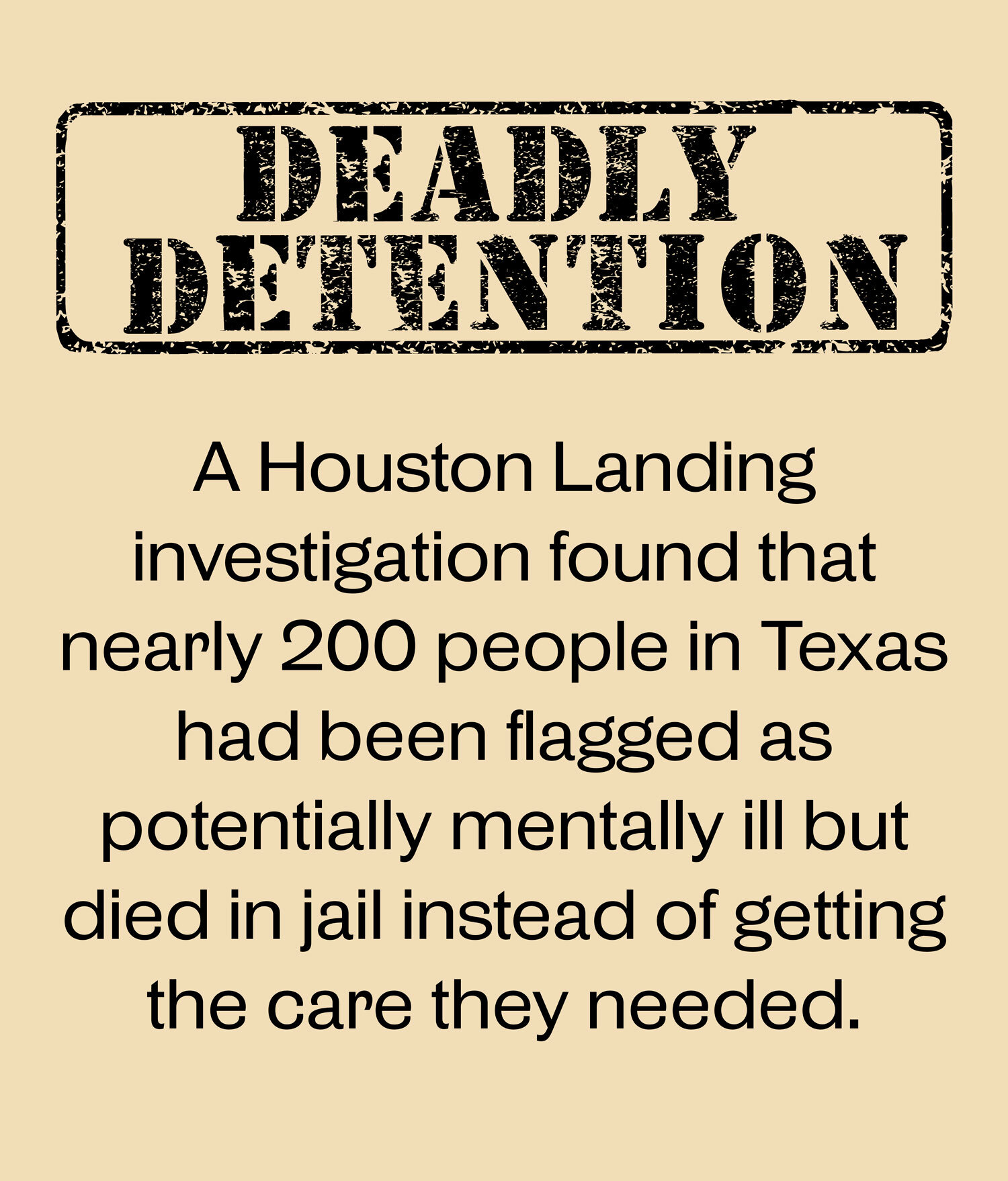 Deadly Detention, an investigation by the Houston Landing
